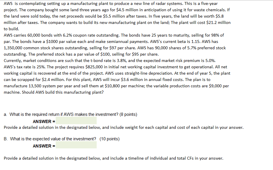Please show work on excel AWS is contemplating setting up a