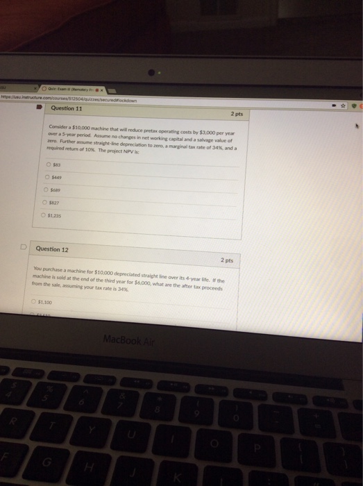  2 pts Question 11 Consider a $10,000 machine that will reduce