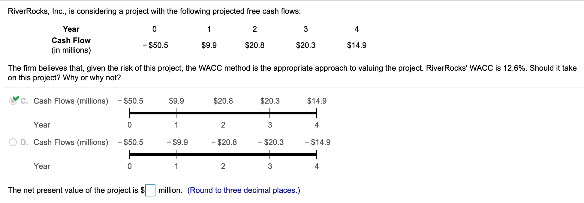 Please help River Rocks, Inc., is considering a project with the following