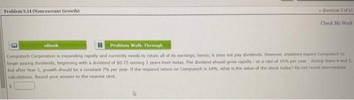  Problem 9.14 (Nonconstant Growth) Question is Check My Work ebook Problem