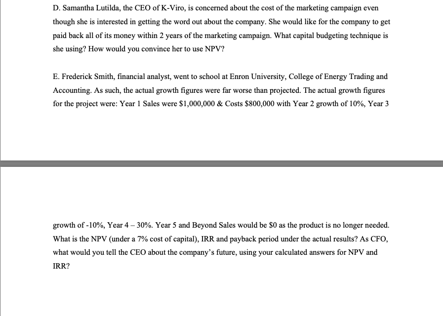 Case Study: K-Viro. Inc. You are Chief Financial Officer at K-Viro, Inc.,