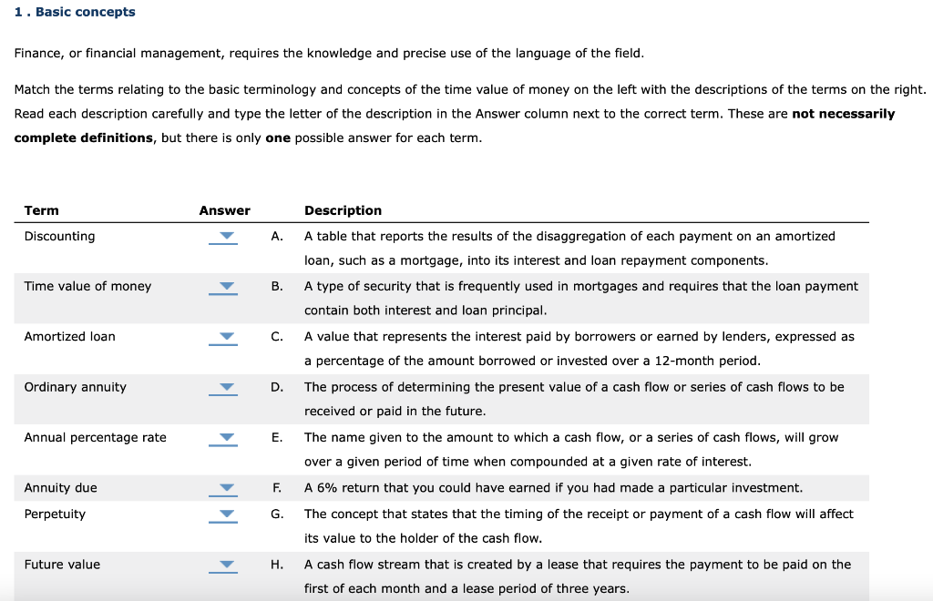  1. Basic concepts Finance, or financial management, requires the knowledge and