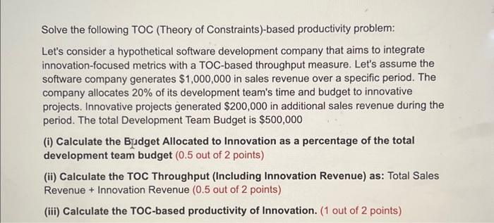  please aolve asap and show work. Solve the following TOC (Theory