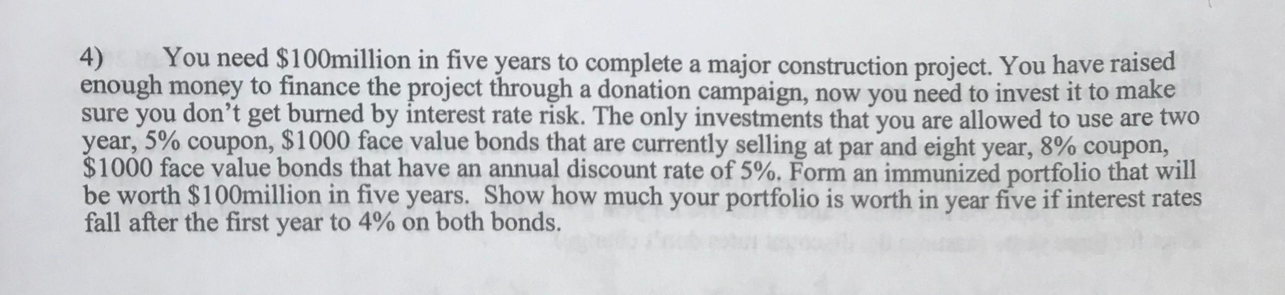 PLEASE DO IT IN EXCEL! You need $100million in five years to