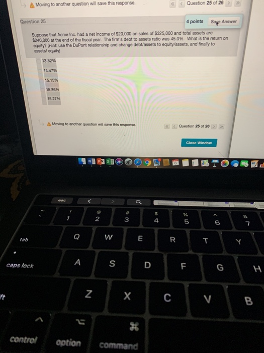  Movig to another question will save this response. Question 25 of