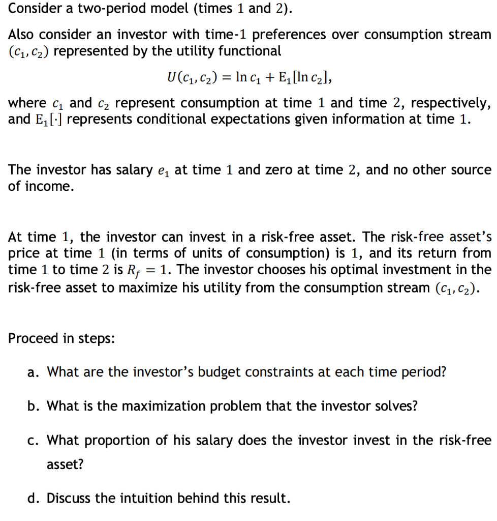  Consider a two-period model (times 1 and 2). Also consider an