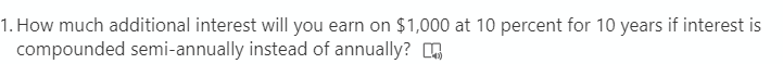 1. How much additional interest will you earn on $1,000 at