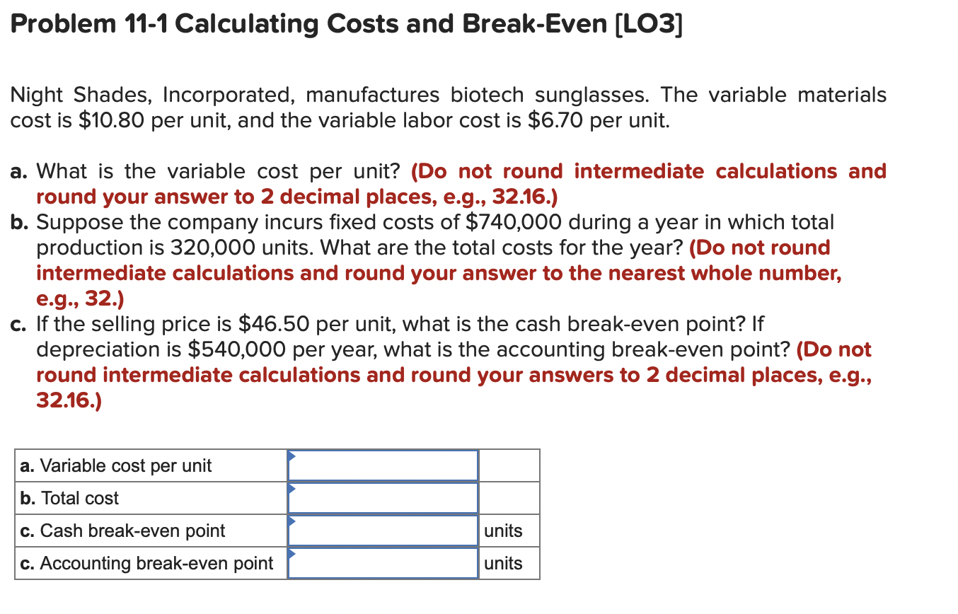  Problem 11-1 Calculating Costs and Break-Even [LO3] Night Shades, Incorporated, manufactures
