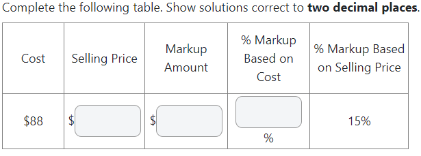 Complete the following table. Show solutions correct to two decimal places.