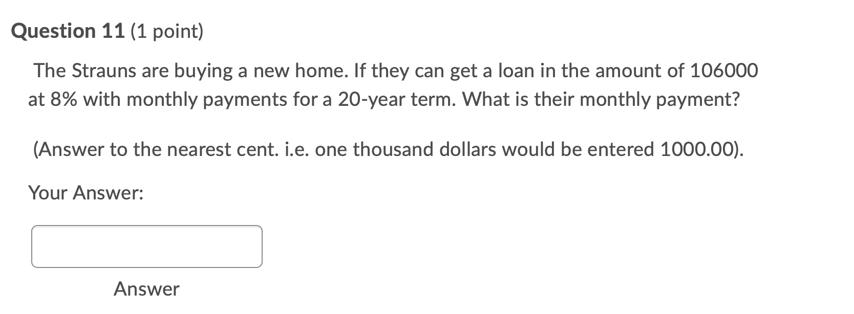 a house for 177000. They can get a loan for 80% of