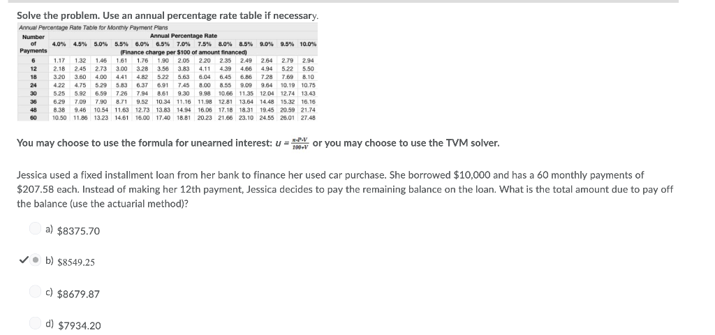  Solve the problem. Use an annual percentage rate table if necessary.