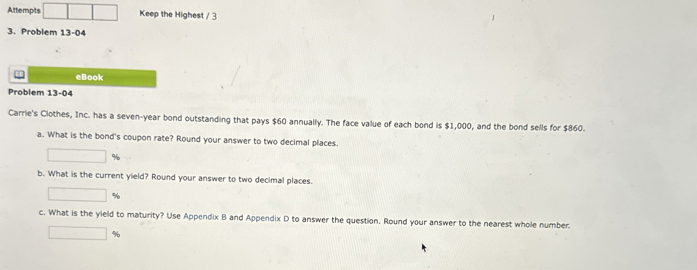  Attempts Keep the Highest /3 3. Problem 13-04 Problem 13-04 Carrie's