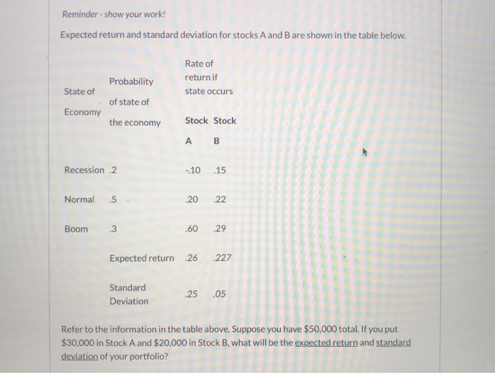 show work Reminder - show your work! Expected return and standard deviation