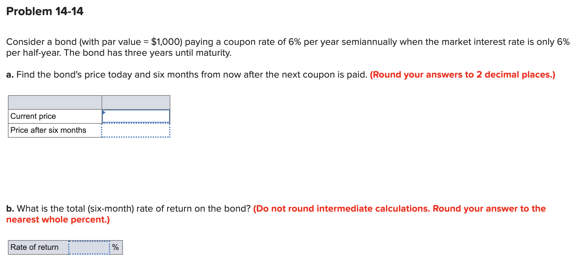 Problem 14-14 Consider a bond (with par value = $1,000) paying