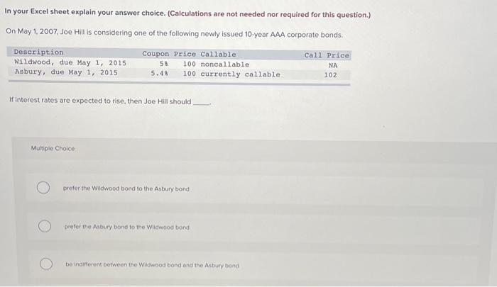 urgent In your Excel sheet explain your answer choice. (Caiculations are not