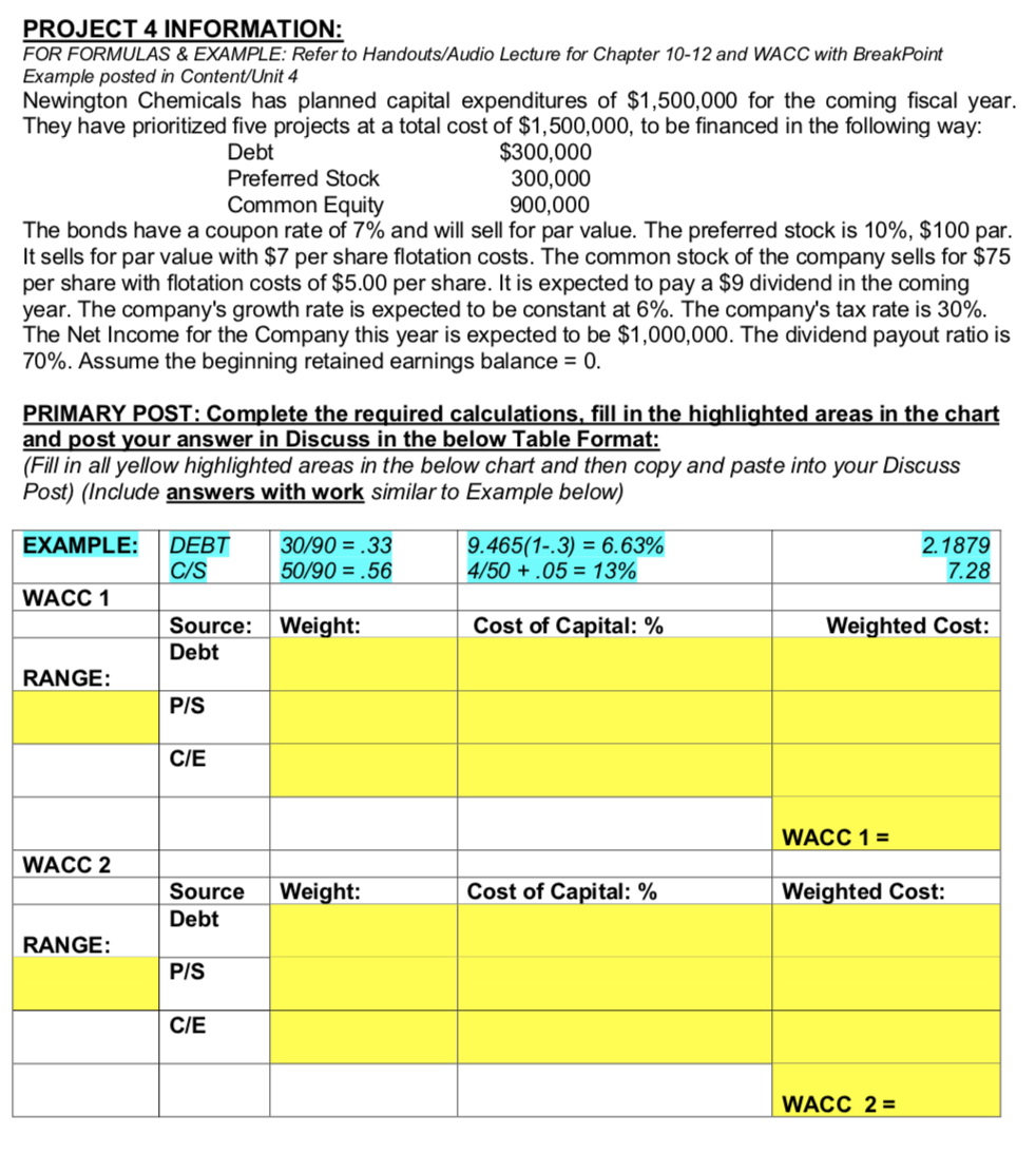  PROJECT 4 INFORMATION: FOR FORMULAS & EXAMPLE: Refer to Handouts/Audio Lecture