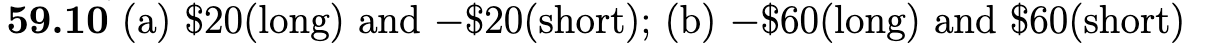 you very much. Problem 59.10 Consider a forward contract of a stock