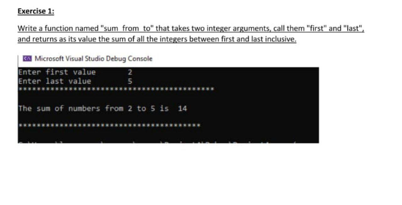  Exercise 1: Write a function named "sum from to" that takes
