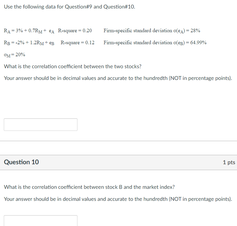  Use the following data for Question#9 and Question#10. RA = 3%