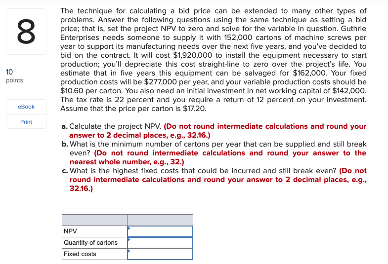 Please provide a step-by-step explanation preferably using Excel. Thank you. a bid