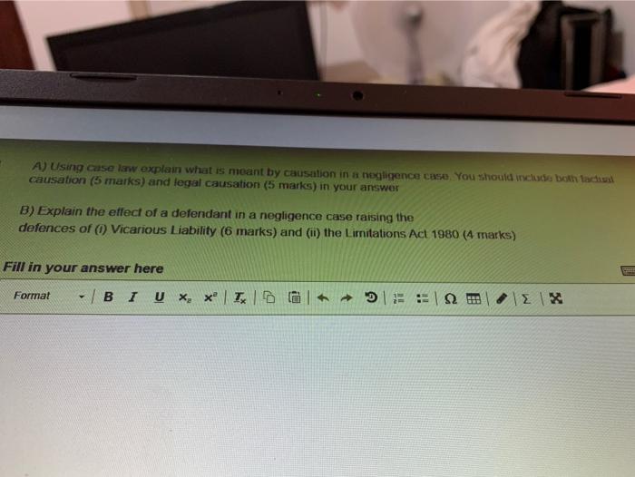  A) Using case law explain what is meant by causation in