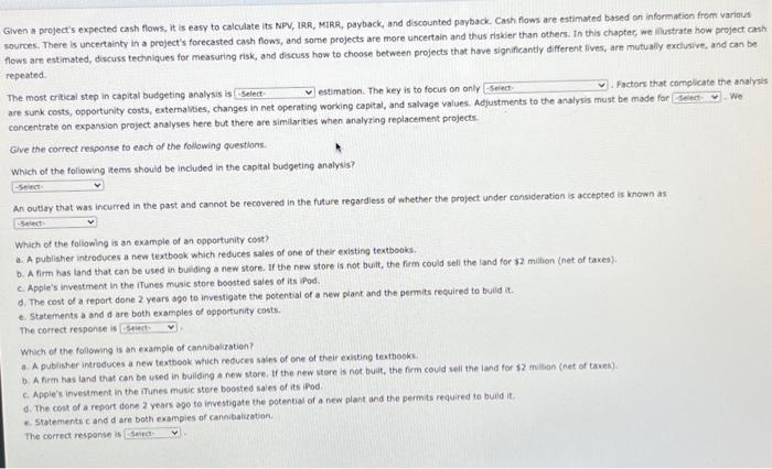  Given a project's expected cash flows, it is easy to calculate