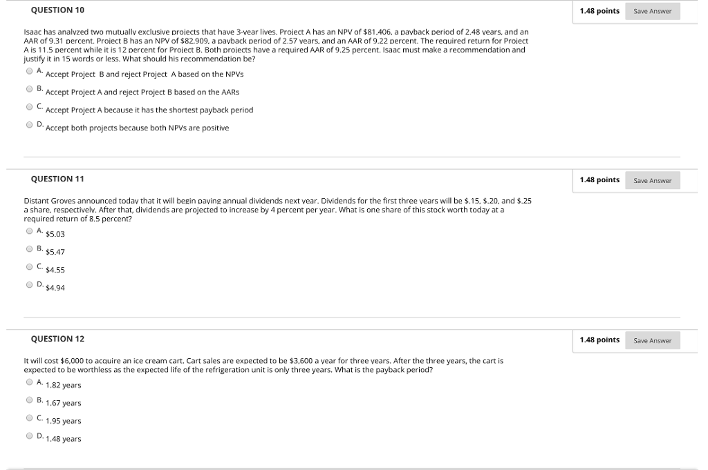  1.48 points Save Answer QUESTION 10 Isaac has analyzed two mutually