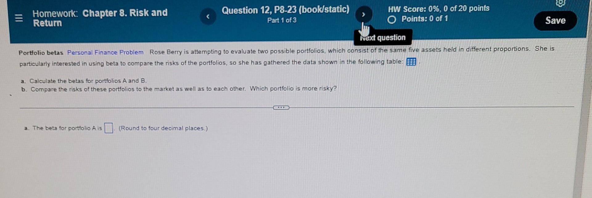  Homework: Chapter 8. Risk and Return Question 12, P8-23 (book/static) Part