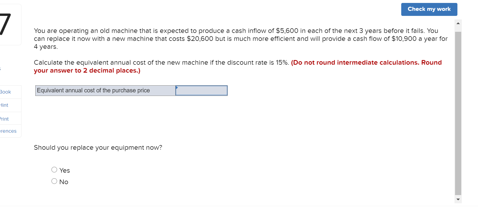 Check my work 7 You are operating an old machine that