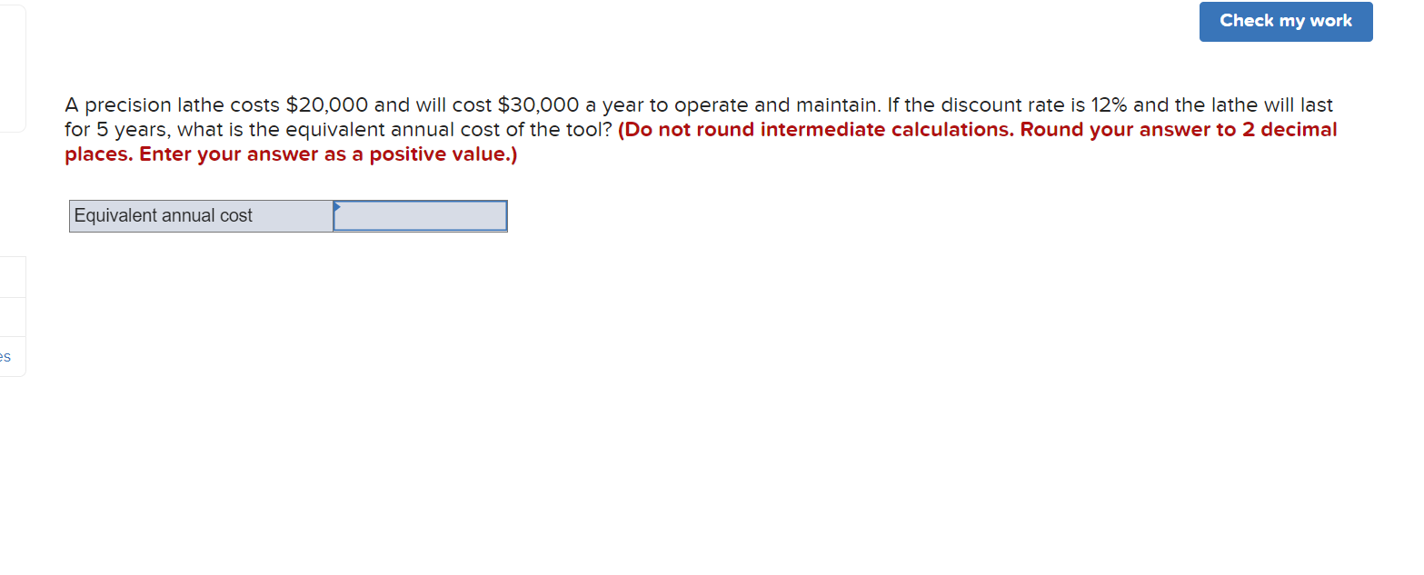 is expected to produce a cash inflow of $5,600 in each of