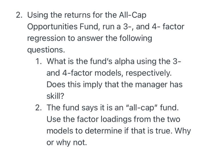  2. Using the returns for the All-Cap Opportunities Fund, run a
