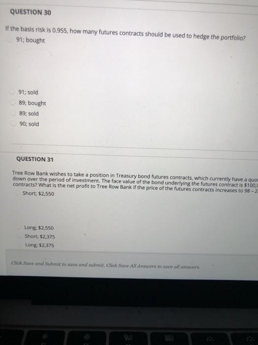  . QUESTION 30 If the basis risk is 0.955, how many