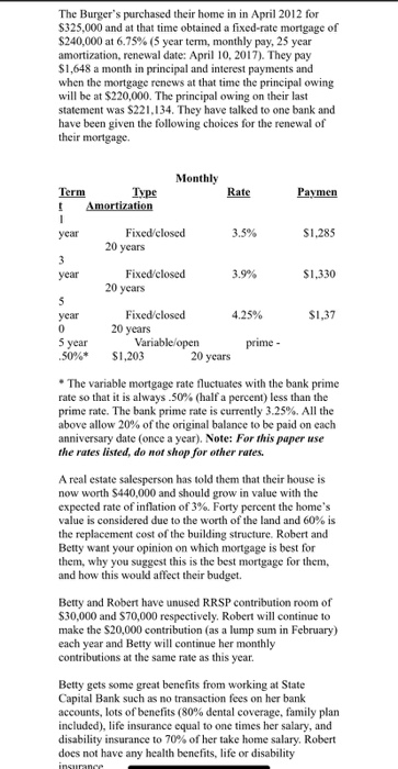 finances. Case Study - Betty and Robert Burger You and Betty had