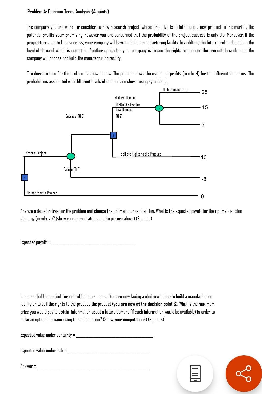  Problem 4: Decision Trees Analysis (4 points) The company you are