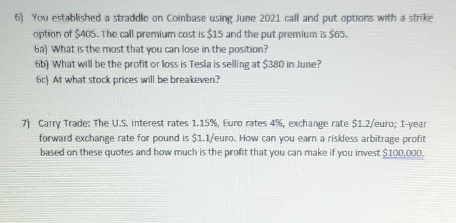 6) You established a straddle on Coinbase using June 2021 call