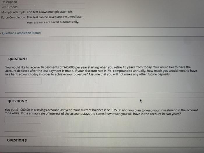  Description Instructions Multiple Attempts This test allows multiple attempts. Force Completion