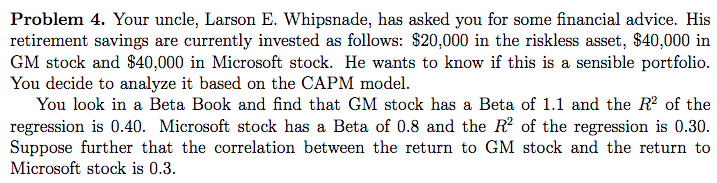  Problem 4. Your uncle, Larson E. Whipsnade, has asked you for
