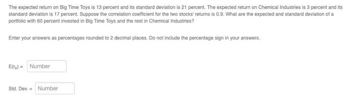returns given in the table below. Probability 16.25 Scenario Recession Normal Boom
