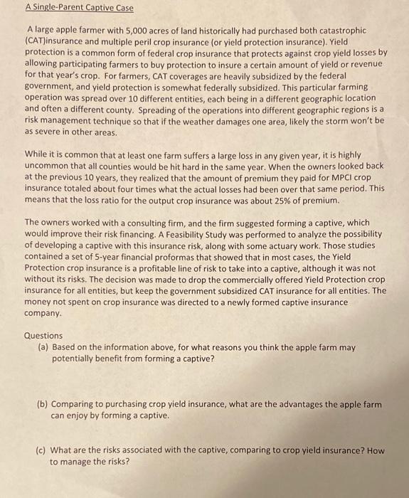  A Single-Parent Captive Case A large apple farmer with 5,000 acres