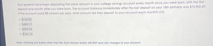 Help asap please. Your parents have been depositing the same amount in