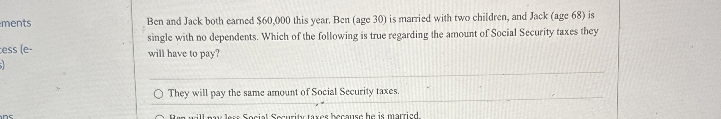 Ben and Jack both earned $60,000 this year. Ben (age 30)