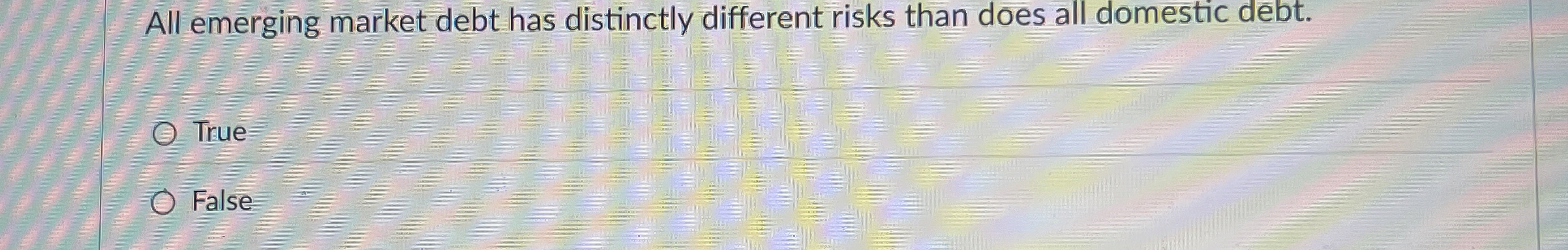  All emerging market debt has distinctly different risks than does all
