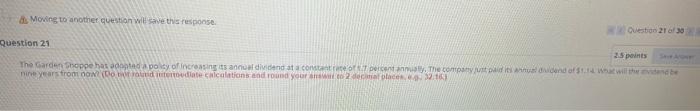  Moving to another question will save this response Question 21 630
