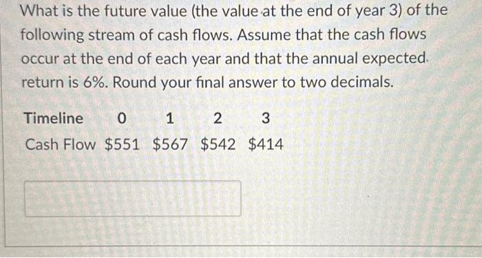  please show steps What is the future value (the value at