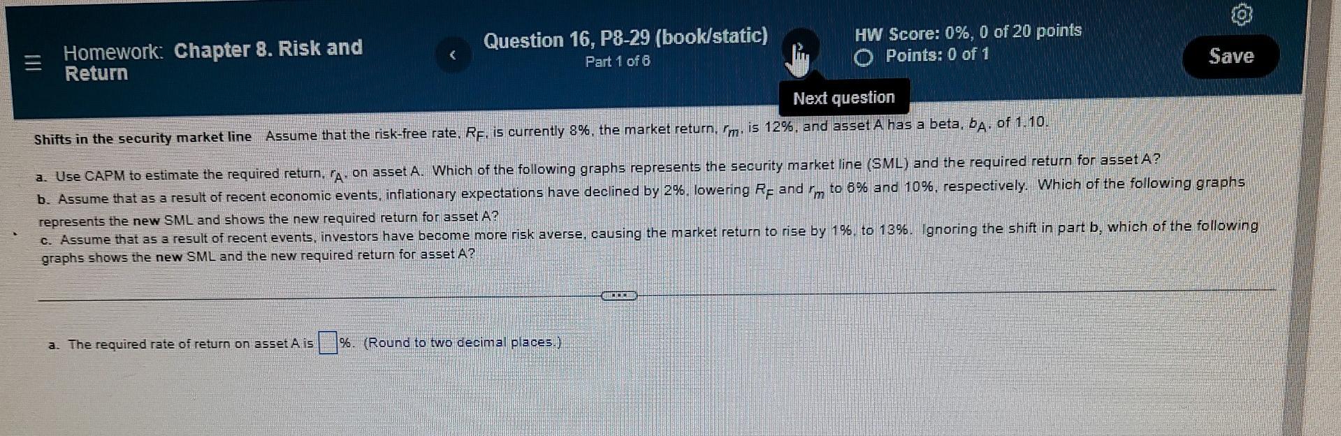  Save Homework: Chapter 8. Risk and Question 16, P8-29 (book/static) HW