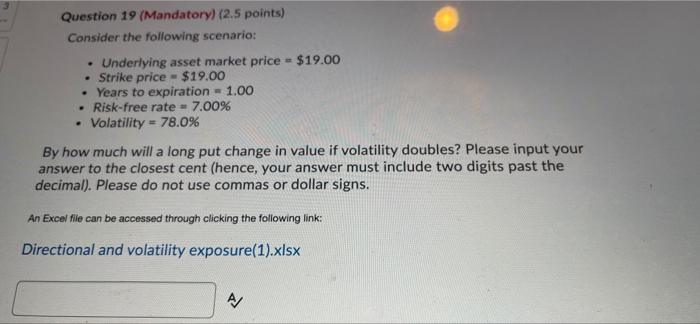  please answer the 2 questions below: . Question 19 (Mandatory) (2.5