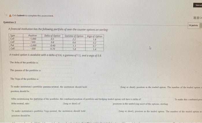  Save an Click Submit to complete this assessment Question 2 10