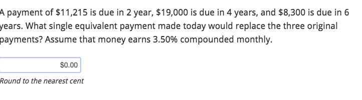 .OA4 Q5 CHAPTER: Compound Interest - Calculating Equivalent Payments A payment of