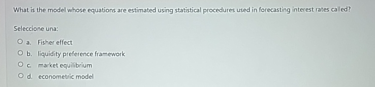  What is the model whose equations are estimated using statistical procedures