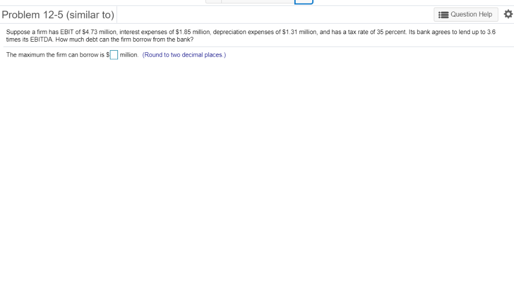 Financial Management. Thanks for your help! Question Help Problem 12-5 (similar to)